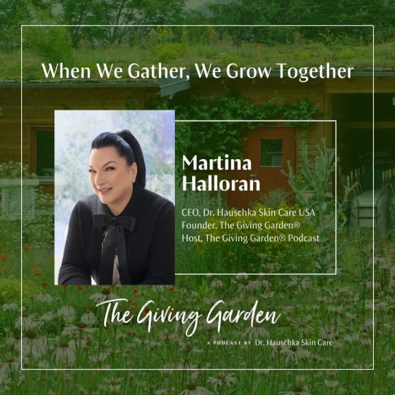Podcast cover showing Martina Halloran portrait over a garden backdrop, titled “When We Gather, We Grow Together” and “The Giving Garden.”
