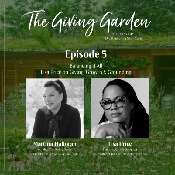 Podcast artwork for The Giving Garden, episode 5: Balancing it All, with portraits of Martina Halloran and Lisa Price.