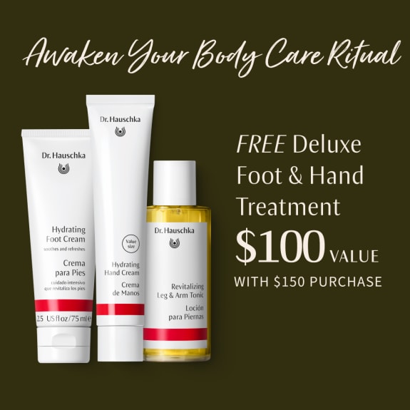 Dr. Hauschka body care promo with three products and text: free deluxe foot and hand treatment, $100 value with $150 purchase.